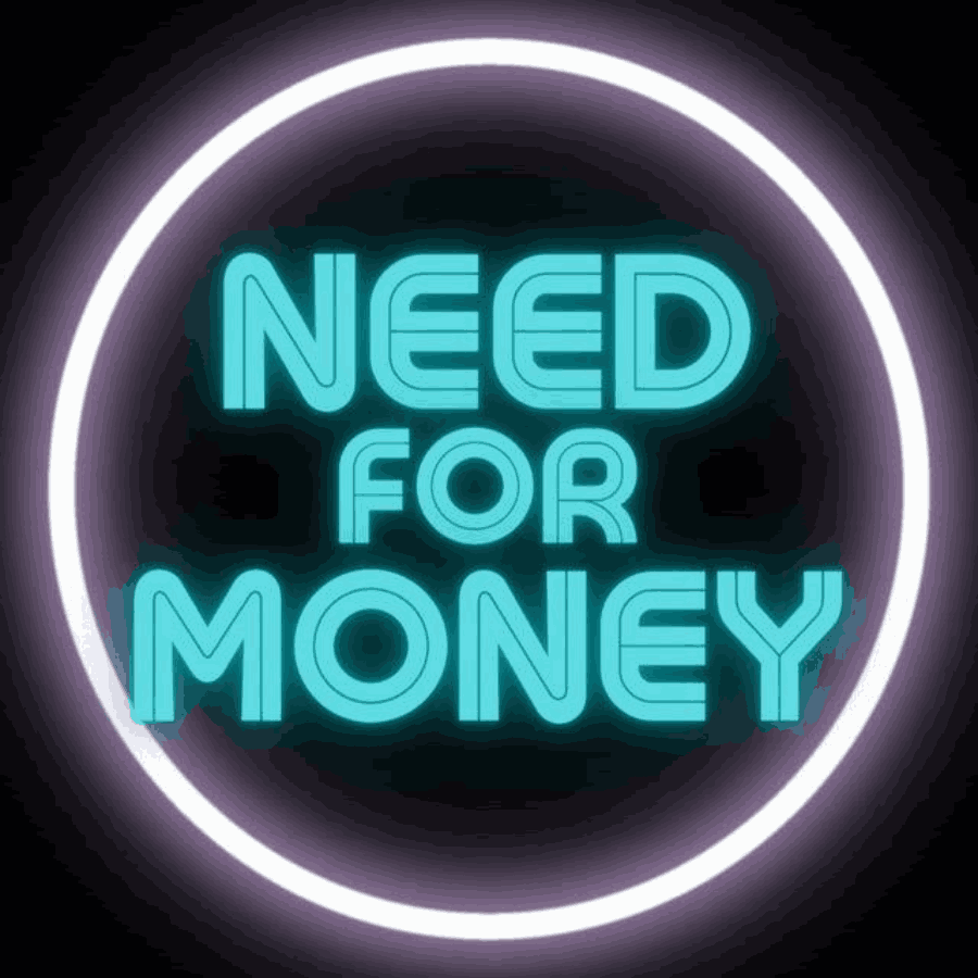 Need for Money